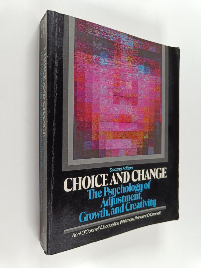 April O'Connell ym. : Choice & Change - The Psychology of...