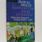Marcel Proust : Kadonnutta aikaa etsimässä 2 : Swannin ti... - pikkukuva 1
