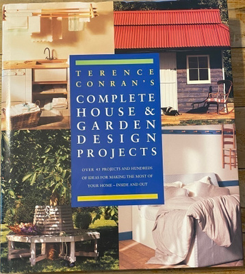 COMPLETE HOUSE & GARDEN DESIGN PROJECTS, Terence Conran’s