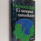 Heinrich Böll : Ei sanonut sanaakaan - pikkukuva 1