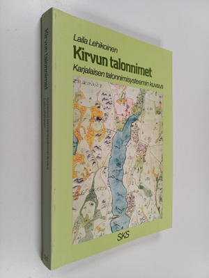 Laila Lehikoinen : Kirvun talonnimet : karjalaisen talonn...