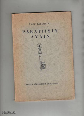 Tallqvist, Knut: Paratiisin avain, WSOY 1930, nid., K3