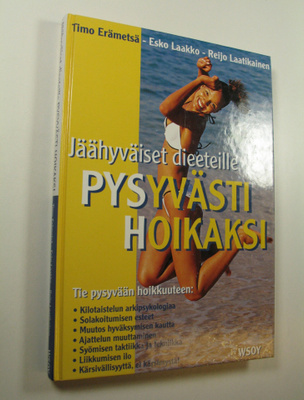 Timo Erämetsä : Pysyvästi hoikaksi : jäähyväiset dieeteille