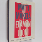 Matti Mäkelä : Elämän juoni : kirjoituksia vuosilta 1983-... - pikkukuva 1