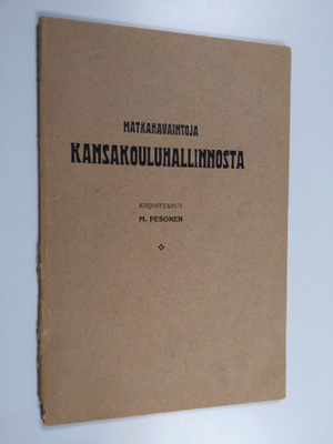 Matti Pesonen : Matkahavaintoja kansakouluhallinnosta