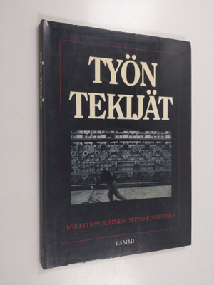 Mikko Savolainen : Työn tekijät