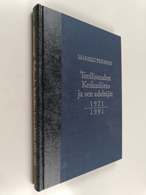 Markku Pesonen : Teollisuuden keskusliitto ja sen edeltäj...