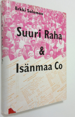 Erkki Salomaa : Suuri raha & Isänmaa Co