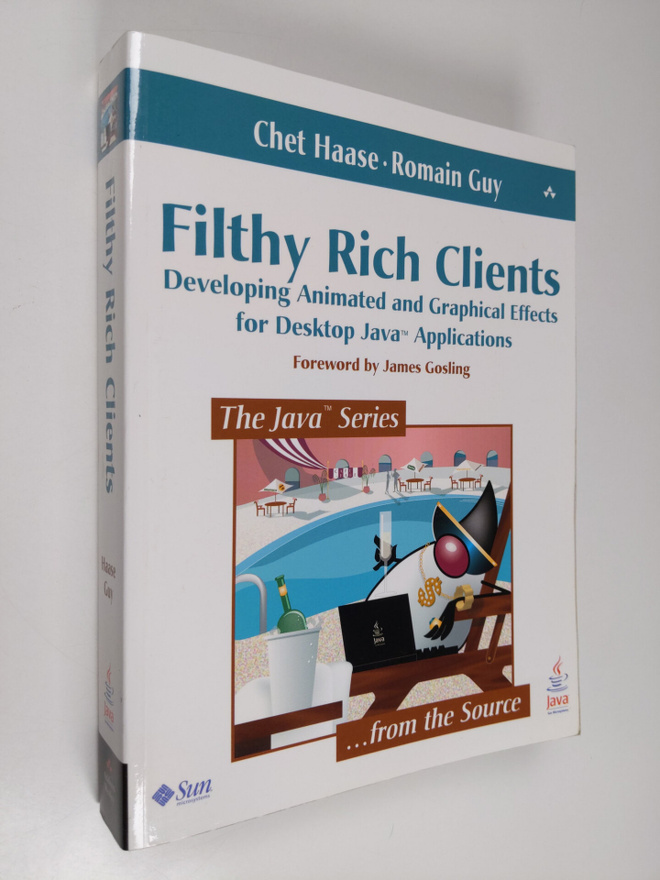 Chet Haase ym. : Filthy Rich Clients - Developing Animate...