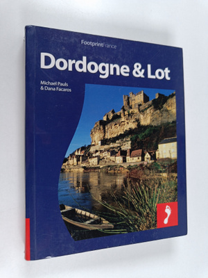 Dana Facaros ym. : Dordogne & Lot