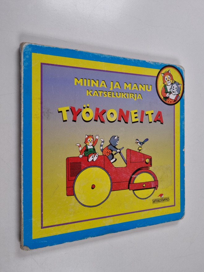 Miina ja Manu katselukirja : työkoneita