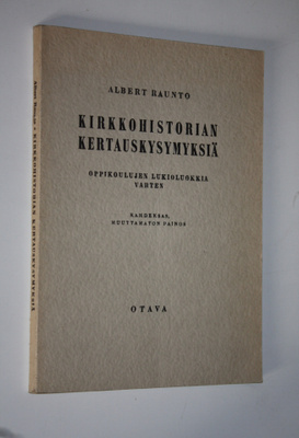 Albert Raunto : Kirkkohistorian kertauskysymyksiä : oppik...