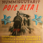 Nummisuutarit – Pois Alta! Lp Fin.1978 - pikkukuva 1