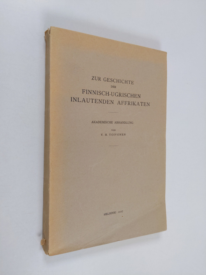 Yrjö Henrik Toivonen : Zur Geschichte der Finnisch-Ugrisc...