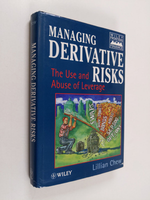 Lillian Chew : Managing derivative risks : the use and ab...