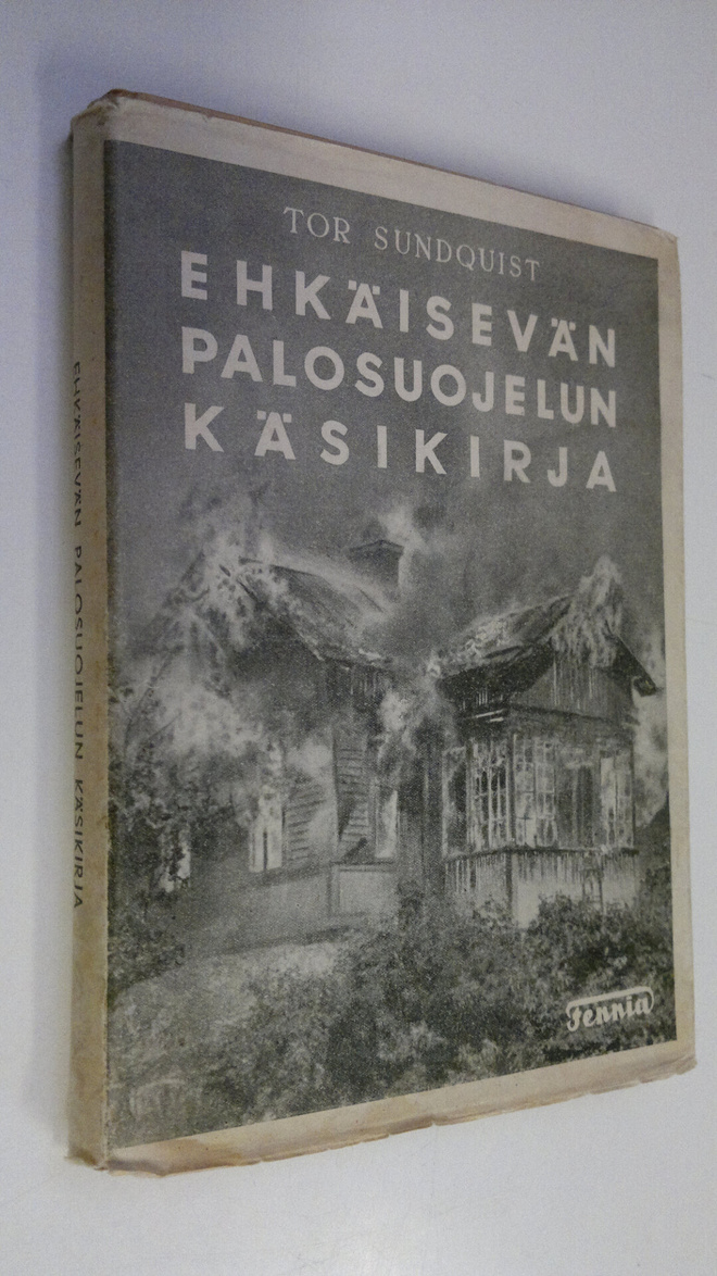 Tor Sundquist : Ehkäisevän palosuojelun käsikirja