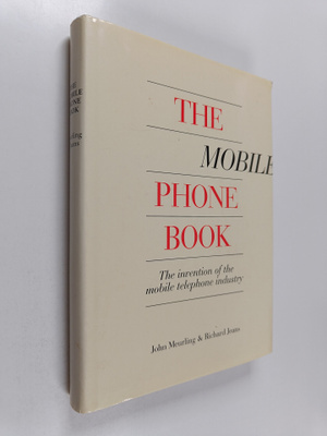 John Meurling : The mobile phone book : the invention of ...