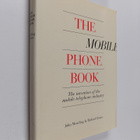 John Meurling : The mobile phone book : the invention of ... - pikkukuva 1