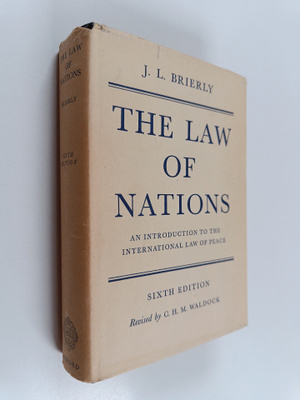 J. L. Brierly : The law of nations : an introduction to t...