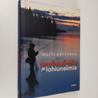Matti Kettunen : Unelmalohia ja lohiunelmia - pikkukuva 1