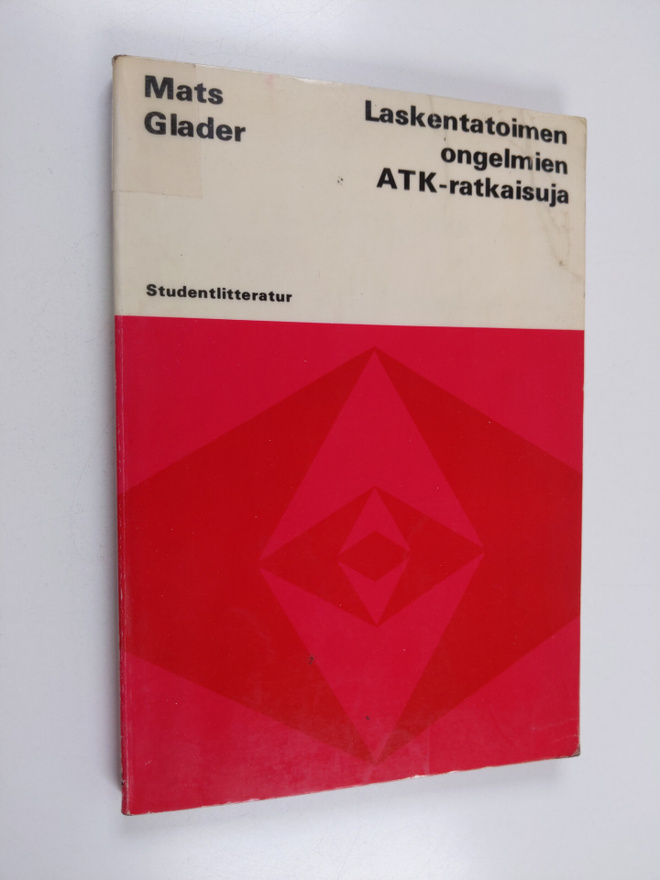 Mats Glader : Laskentatoimen ongelmien atk-ratkaisuja