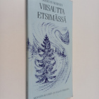 Jouko H. Nissinen : Viisautta etsimässä : elämän taidon k... - pikkukuva 1