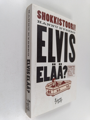 Hannu Nyberg : Elvis elää