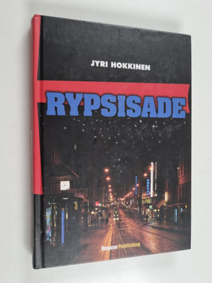 Jyri Hokkinen : Rypsisade (signeerattu, tekijän omiste)