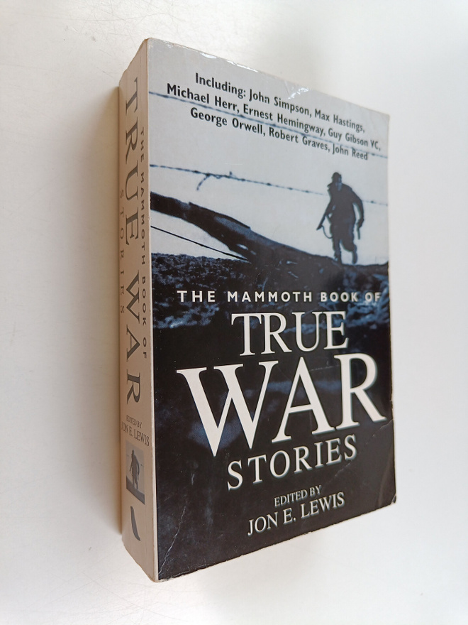 Jon E. Lewis : The Mammoth book of true war stories - Tru...