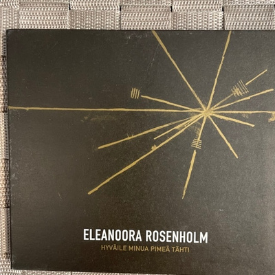 ELEONOORA ROSENHOLM - Hyväile minua pimeä tähti cd digipak