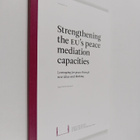 Strengthening the EU's peace mediation capacities : lever... - pikkukuva 1