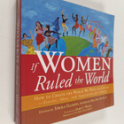 Sheila Ellison : If Women Ruled the World : How to Create... - pikkukuva 1