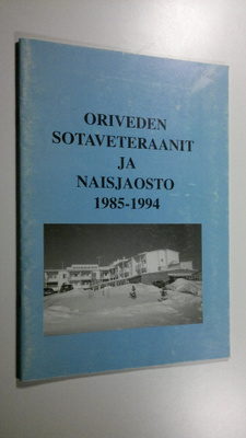 Paavo (toim.) Suvanto : Oriveden sotaveteraanit ja naisja...