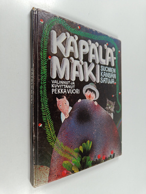 Pekka Vuori : Käpälämäki : Suomen kansan satuja