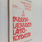 sthavira Sangharakshita : Buddhalaisuuden lähtökohdasta - pikkukuva 1