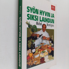 Michel Montignac : Syön hyvin ja siksi laihdun - pikkukuva 1