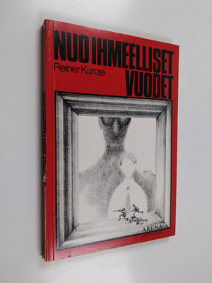 Reiner Kunze : Nuo ihmeelliset vuodet