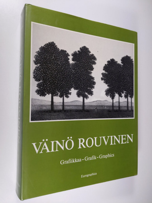 Väinö Rouvinen : Grafiikkaa - Grafik - Graphics 1952-1984
