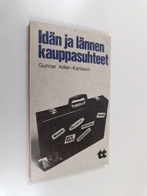 Gunnar Adler-Karlsson : Idän ja lännen kauppasuhteet
