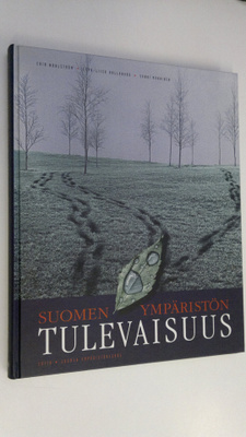 Erik ym. (toim.) Wahlström : Suomen ympäristön tulevaisuus