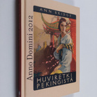 Maria (toim.) Tuominiemi : Anno domini 2012 - pikkukuva 1