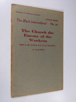 Joseph McCabe : The Church the Enemy of the Workers : Rom...