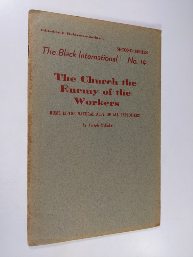Joseph McCabe : The Church the Enemy of the Workers : Rom...