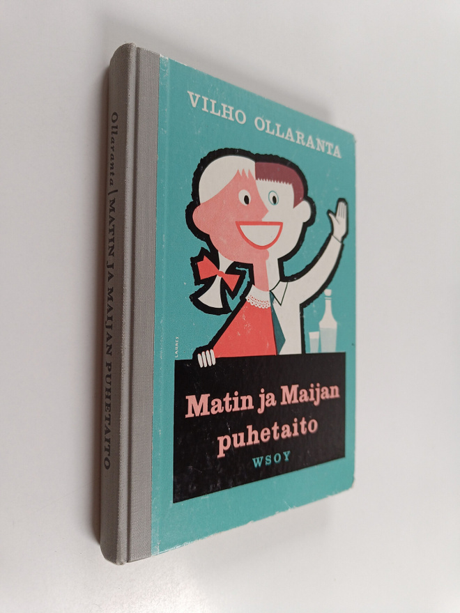 Vilho Ollaranta : Matin ja Maijan puhetaito - puhetaidon ...