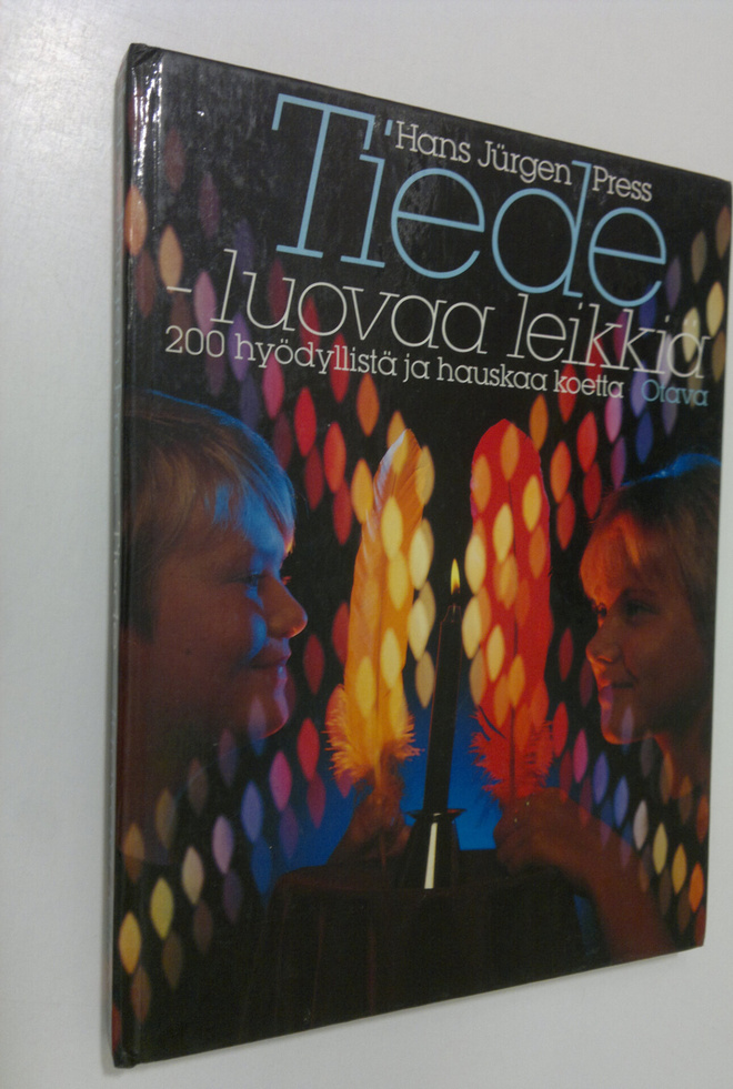 Hans Jurgen Press : Tiede - luovaa leikkiä : 200 hyödylli...