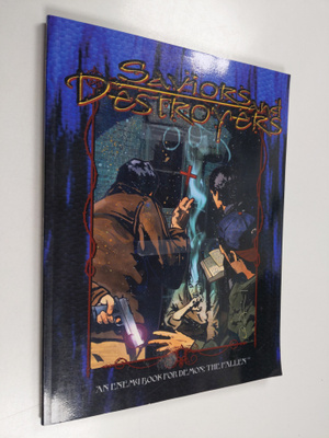 Saviors and Destroyers : An enemy book for Demon: The Fallen