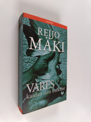 Reijo Mäki : Vares ja kaidan tien kulkijat