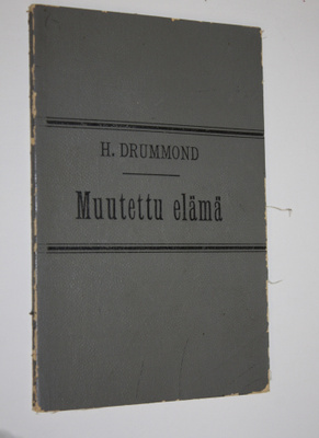 Henry Drummond : Muutettu elämä : esitelmä