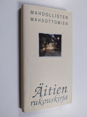 Maisa (toim.) Savolainen : Mahdollisten ja mahdottomien ä...