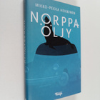 Mikko-Pekka Heikkinen : Norppaöljy - pikkukuva 1